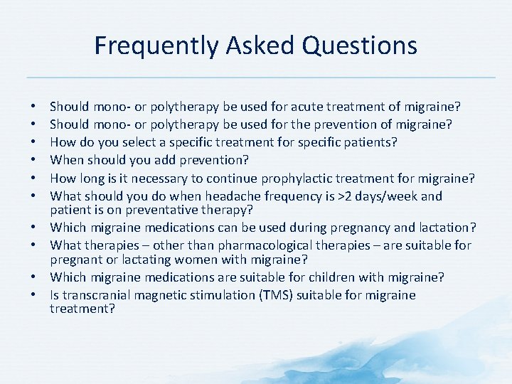 Frequently Asked Questions • • • Should mono- or polytherapy be used for acute