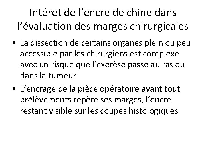 Intéret de l’encre de chine dans l’évaluation des marges chirurgicales • La dissection de Intéret de l’encre de chine dans l’évaluation des marges chirurgicales • La dissection de