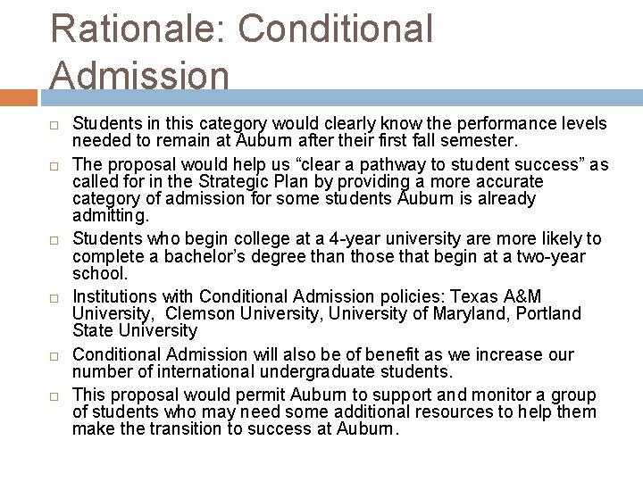 Rationale: Conditional Admission Students in this category would clearly know the performance levels needed