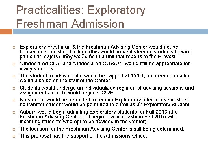 Practicalities: Exploratory Freshman Admission Exploratory Freshman & the Freshman Advising Center would not be