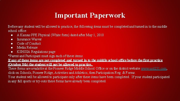 Important Paperwork Before any student will be allowed to practice, the following items must