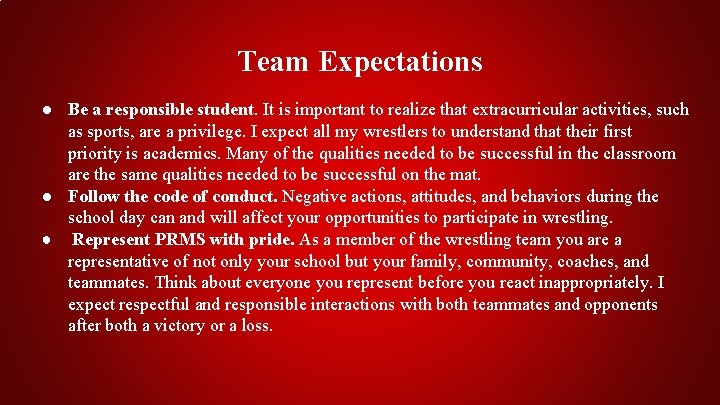 Team Expectations ● Be a responsible student. It is important to realize that extracurricular