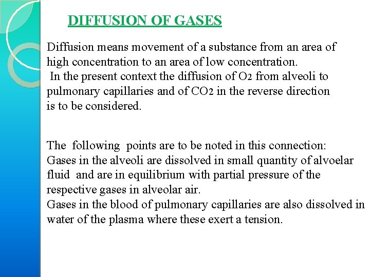 DIFFUSION OF GASES Diffusion means movement of a substance from an area of high