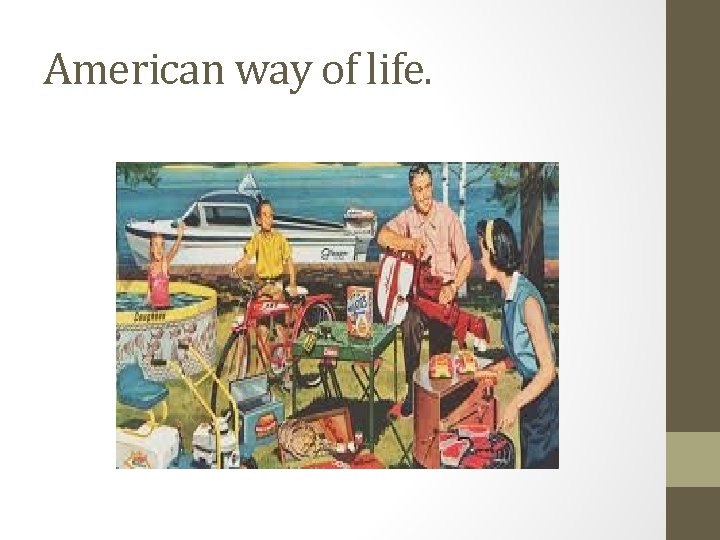 American way of life. 