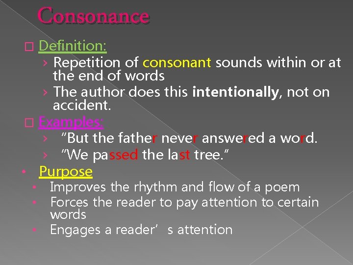 Consonance Definition: › Repetition of consonant sounds within or at the end of words