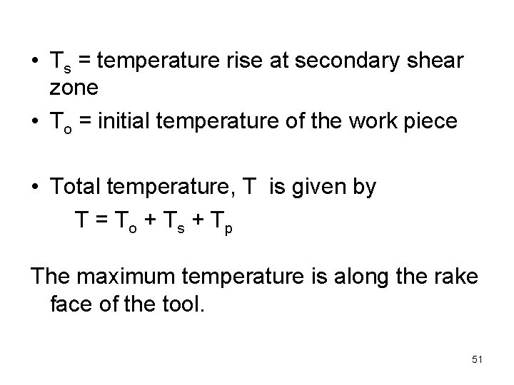  • Ts = temperature rise at secondary shear zone • To = initial