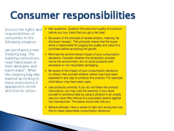 Consumer responsibilities Discuss the rights and responsibilities of consumers in the following situation: Jan