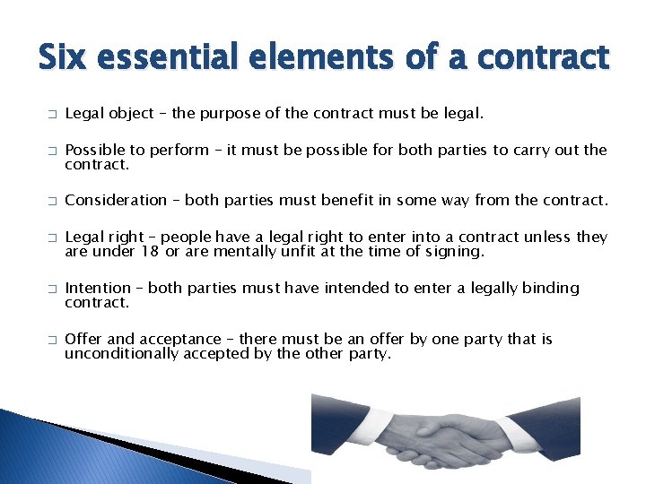 Six essential elements of a contract � � � Legal object – the purpose