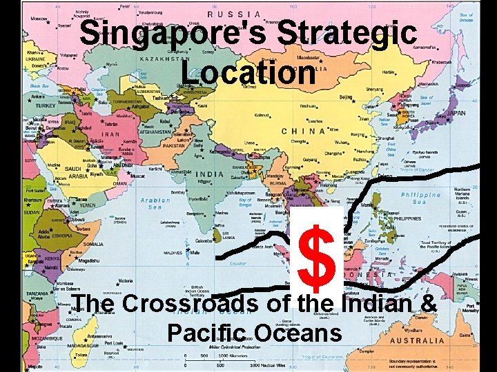 Singapore's Strategic Location $ The Crossroads of the Indian & Pacific Oceans 