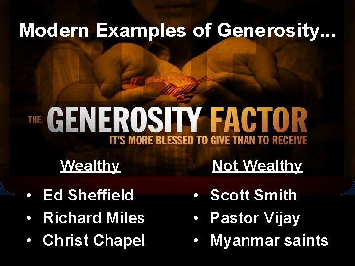 Modern Examples of Generosity. . . Wealthy Not Wealthy • Ed Sheffield • Richard