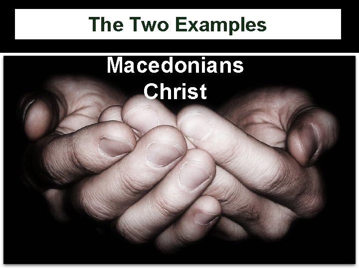 The Two Examples Macedonians Christ 