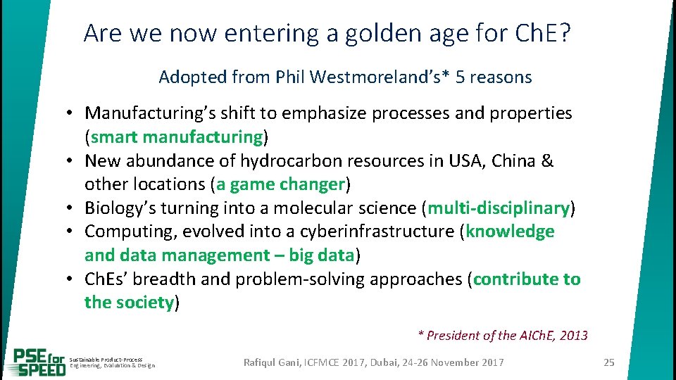 Are we now entering a golden age for Ch. E? Adopted from Phil Westmoreland’s*