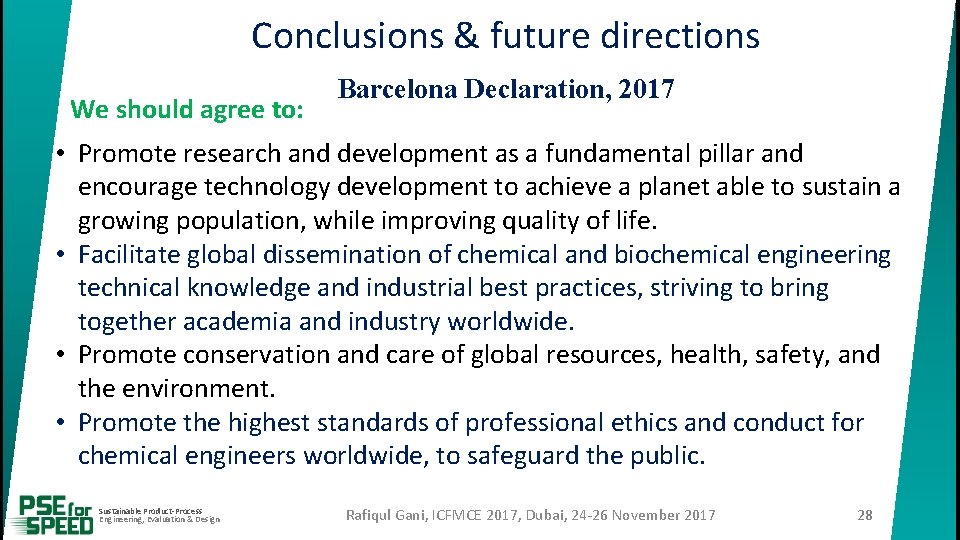 Conclusions & future directions We should agree to: Barcelona Declaration, 2017 • Promote research