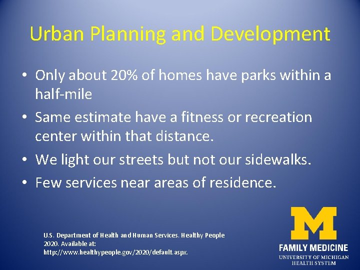 Urban Planning and Development • Only about 20% of homes have parks within a