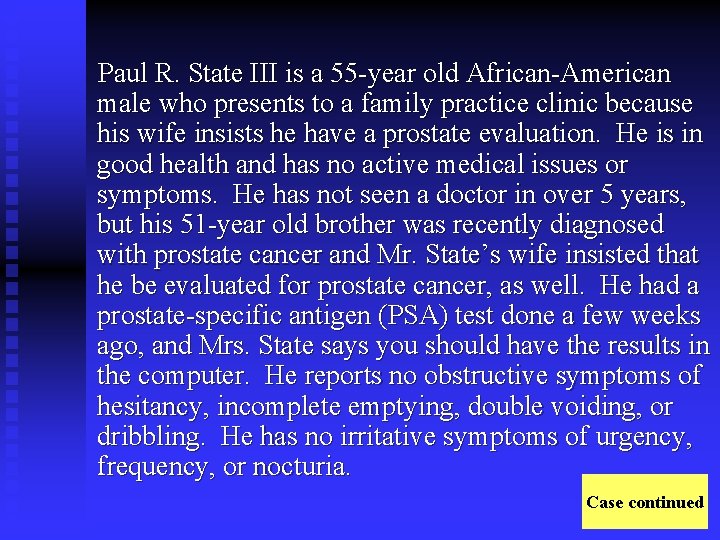 Paul R. State III is a 55 -year old African-American male who presents to