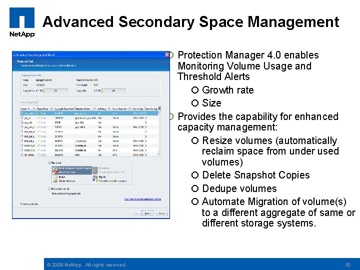 Advanced Secondary Space Management ¡ Protection Manager 4. 0 enables Monitoring Volume Usage and