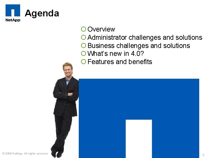 Agenda ¡ Overview ¡ Administrator challenges and solutions ¡ Business challenges and solutions ¡