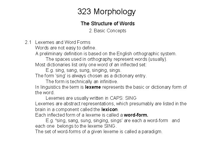 323 Morphology The Structure of Words 2. Basic Concepts 2. 1 Lexemes and Word