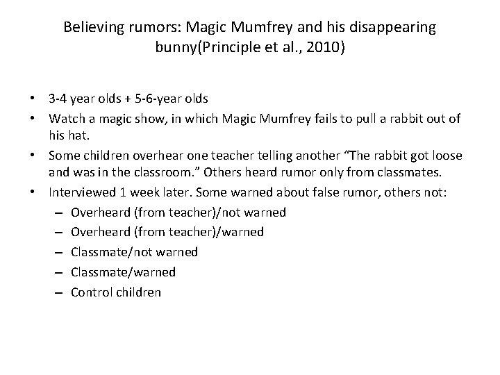 Believing rumors: Magic Mumfrey and his disappearing bunny(Principle et al. , 2010) • 3