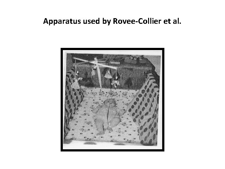 Apparatus used by Rovee-Collier et al. 