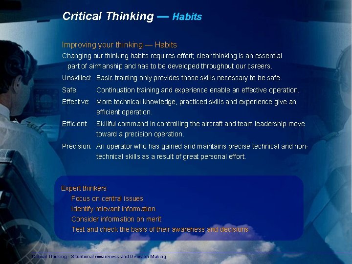 Critical Thinking — Habits Improving your thinking — Habits Changing our thinking habits requires