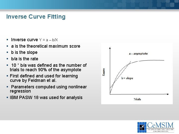 Inverse Curve Fitting § § § Inverse curve Y = a – b/X a