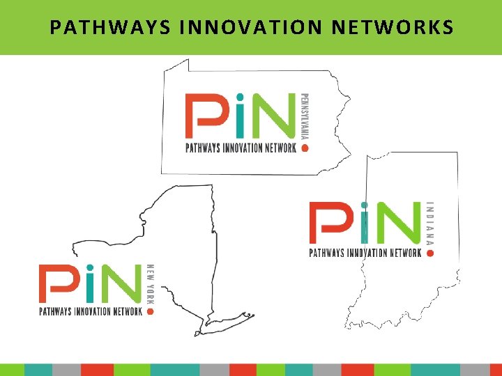 PATHWAYS INNOVATION NETWORKS 