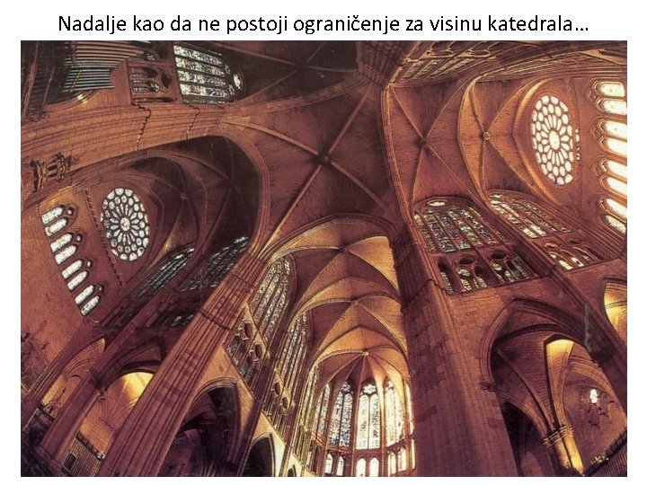 Nadalje kao da ne postoji ograničenje za visinu katedrala… Nadalje kao da ne postoji ograničenje za visinu katedrala…