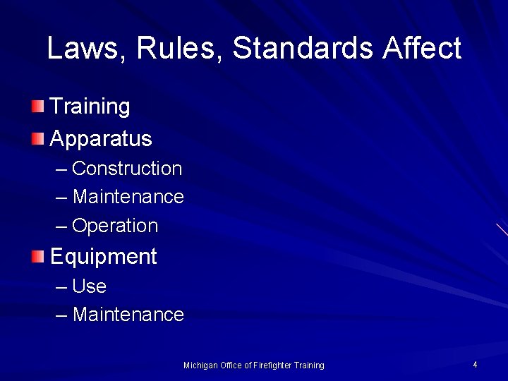 Laws, Rules, Standards Affect Training Apparatus – Construction – Maintenance – Operation Equipment –