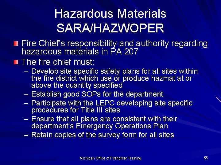 Hazardous Materials SARA/HAZWOPER Fire Chief’s responsibility and authority regarding hazardous materials in PA 207