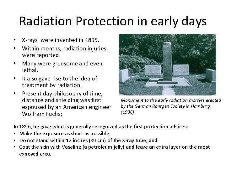 Radiation Protection in early days • X-rays were invented in 1895. • Within months, Radiation Protection in early days • X-rays were invented in 1895. • Within months,