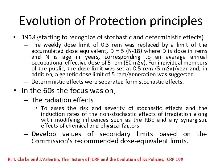 Evolution of Protection principles • 1958 (starting to recognize of stochastic and deterministic effects) Evolution of Protection principles • 1958 (starting to recognize of stochastic and deterministic effects)