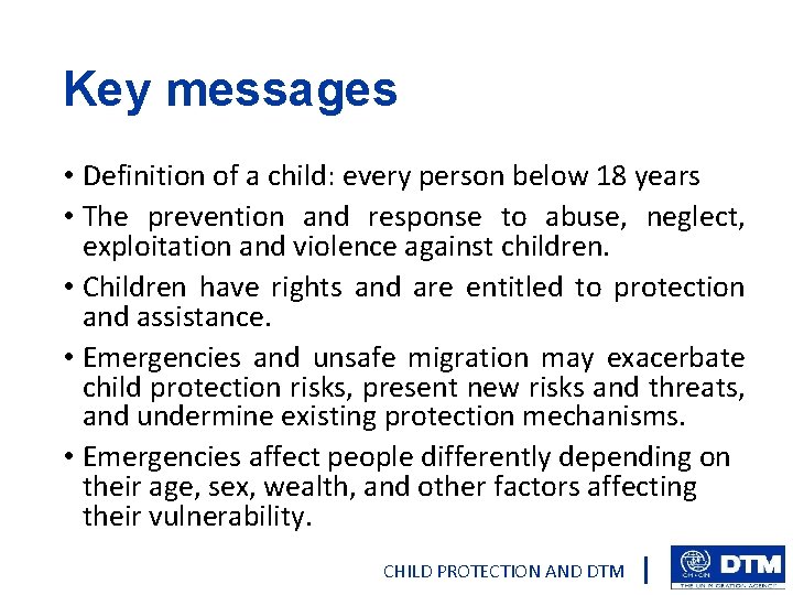 Key messages • Definition of a child: every person below 18 years • The