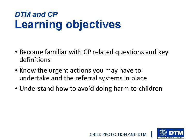 DTM and CP Learning objectives • Become familiar with CP related questions and key
