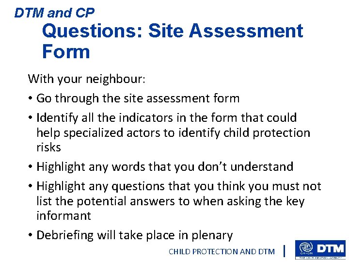 DTM and CP Questions: Site Assessment Form With your neighbour: • Go through the