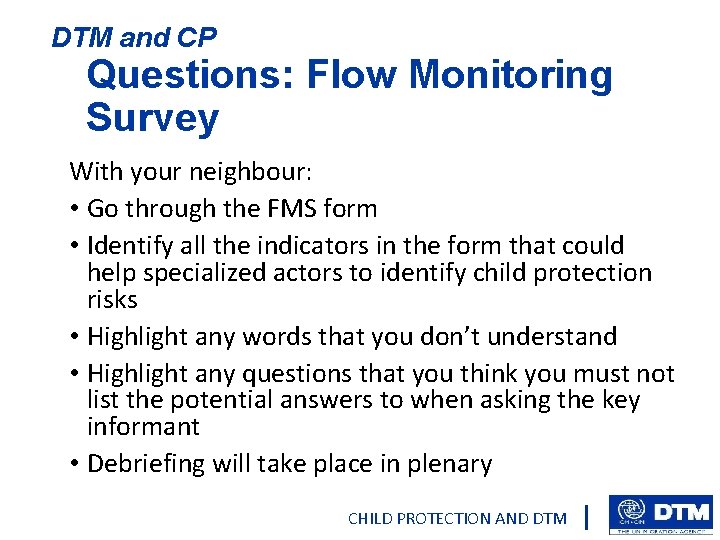 DTM and CP Questions: Flow Monitoring Survey With your neighbour: • Go through the