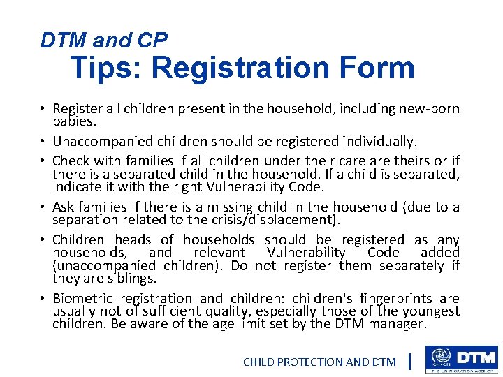 DTM and CP Tips: Registration Form • Register all children present in the household,