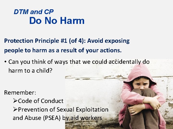 DTM and CP Do No Harm Protection Principle #1 (of 4): Avoid exposing people