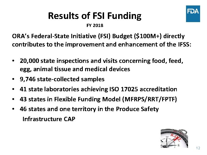 Results of FSI Funding FY 2018 ORA’s Federal-State Initiative (FSI) Budget ($100 M+) directly