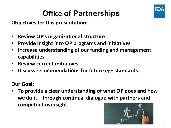 Office of Partnerships Objectives for this presentation: • Review OP’s organizational structure • Provide