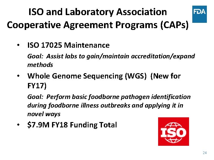 ISO and Laboratory Association Cooperative Agreement Programs (CAPs) • ISO 17025 Maintenance Goal: Assist