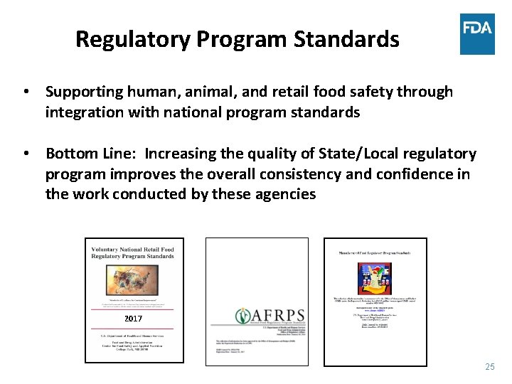 Regulatory Program Standards • Supporting human, animal, and retail food safety through integration with