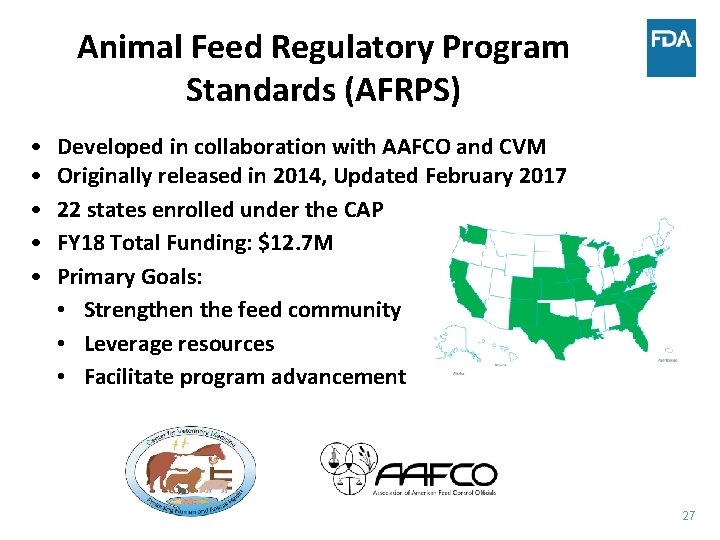 Animal Feed Regulatory Program Standards (AFRPS) • • • Developed in collaboration with AAFCO