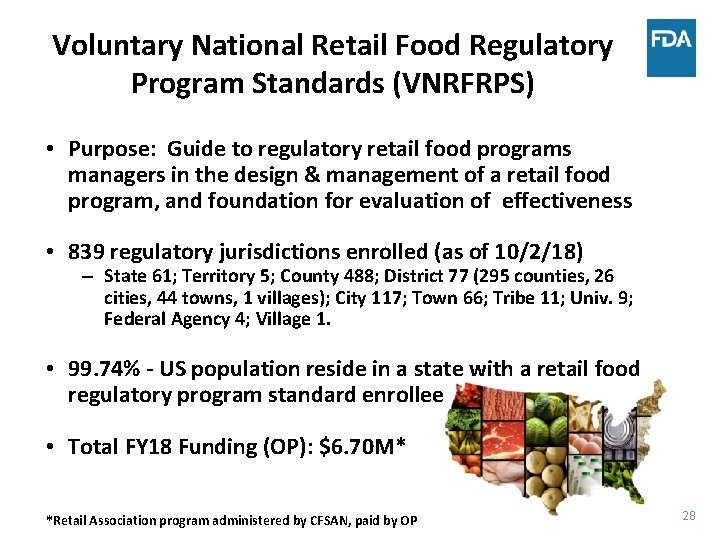 Voluntary National Retail Food Regulatory Program Standards (VNRFRPS) • Purpose: Guide to regulatory retail