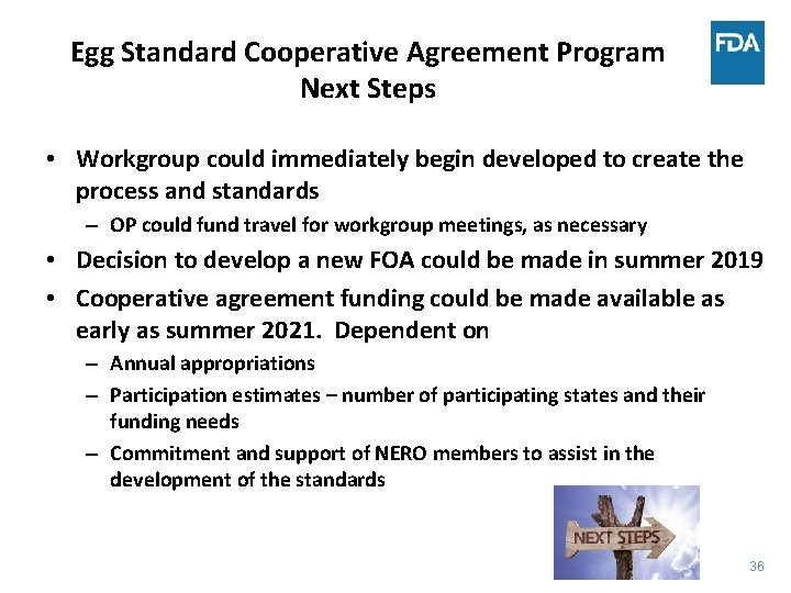 Egg Standard Cooperative Agreement Program Next Steps • Workgroup could immediately begin developed to