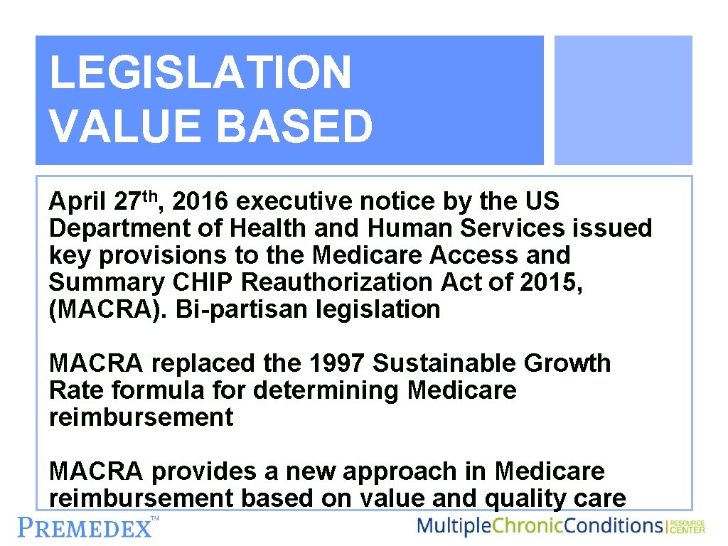 MACRA LEGISLATION VALUE BASED April 27 th, 2016 executive notice by the US Department