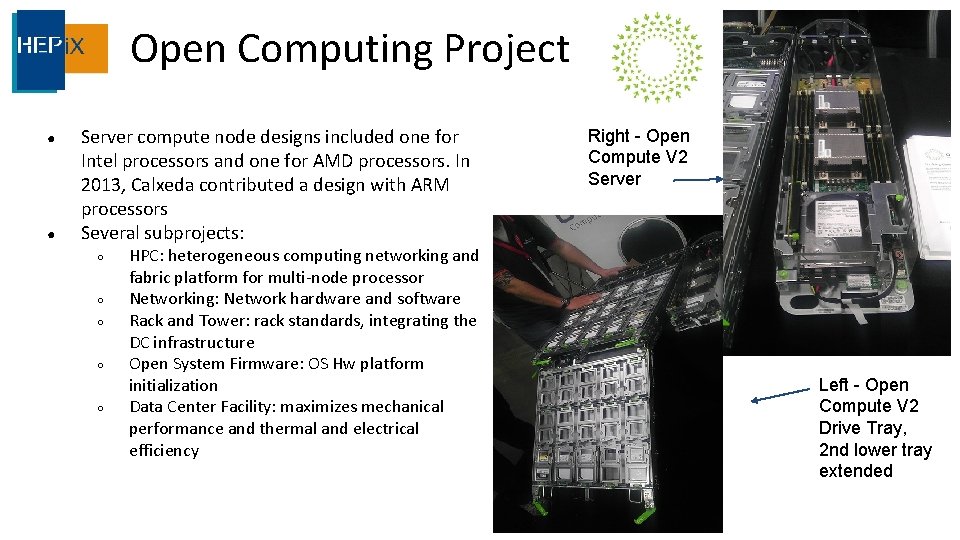 Open Computing Project ● ● Server compute node designs included one for Intel processors