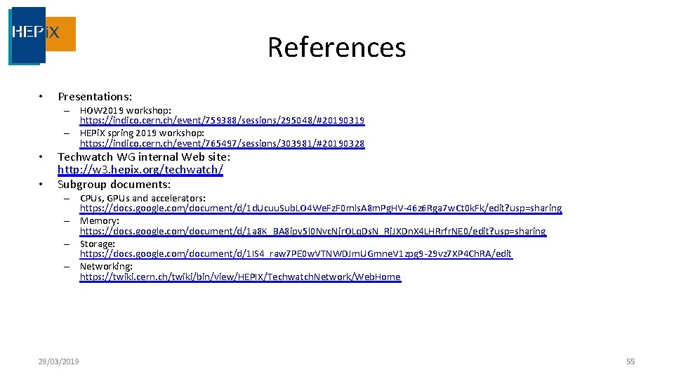 References • Presentations: – HOW 2019 workshop: https: //indico. cern. ch/event/759388/sessions/295048/#20190319 – HEPi. X