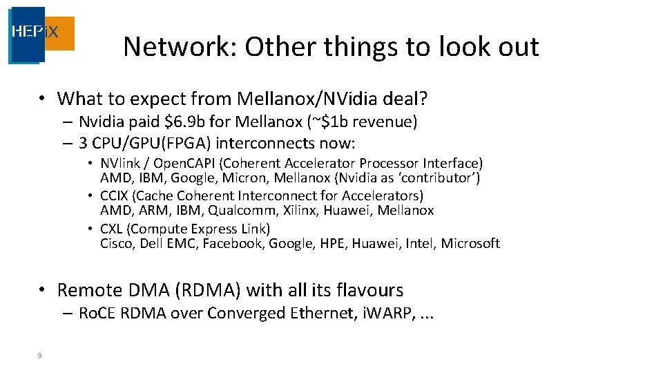 Network: Other things to look out • What to expect from Mellanox/NVidia deal? –