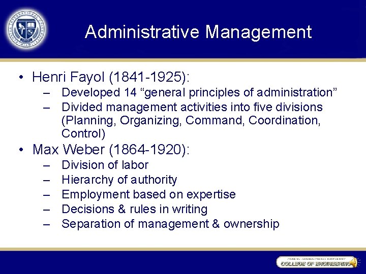 Administrative Management • Henri Fayol (1841 -1925): – Developed 14 “general principles of administration”